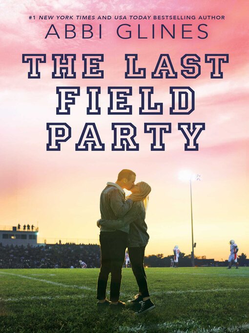 Title details for The Last Field Party by Abbi Glines - Wait list